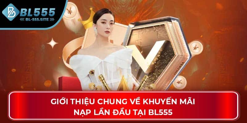 Giới thiệu chung về khuyến mãi nạp lần đầu tại 188V